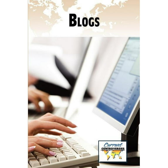 Current Controversies Blogs, (Paperback)