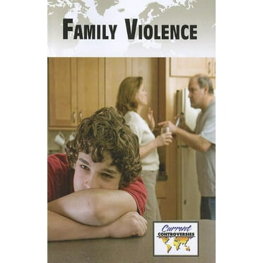 Current Controversies: Family Violence (Paperback)