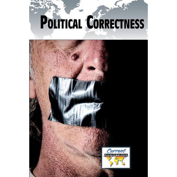Current Controversies: Political Correctness (Paperback)