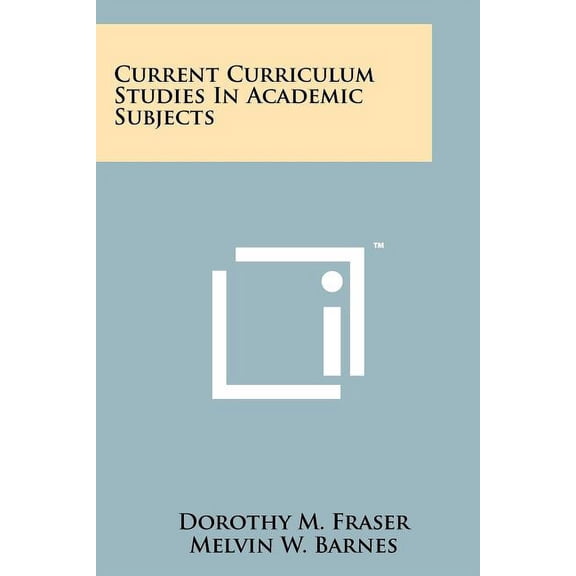 Current Curriculum Studies in Academic Subjects