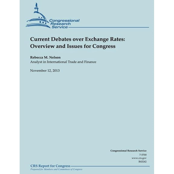 Current Debates Over Exchange Rates : Overview and Issues for Congress