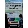thumbnail image 1 of Current Developments in Air Navigation Services, (Hardcover), 1 of 1