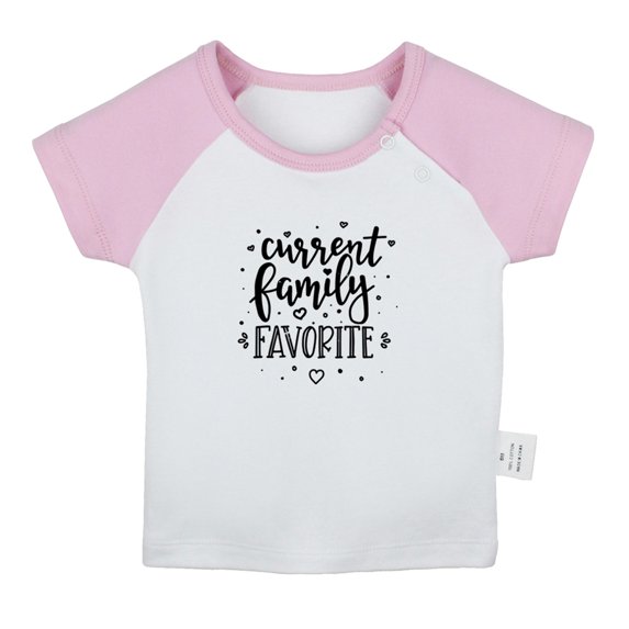Current Family Favorite Funny T shirt For Baby, Newborn Babies T-shirts, Infant Tops, 0-24M Kids Graphic Tees Clothing (Short Pink Raglan T-shirt, 12-18 Months)