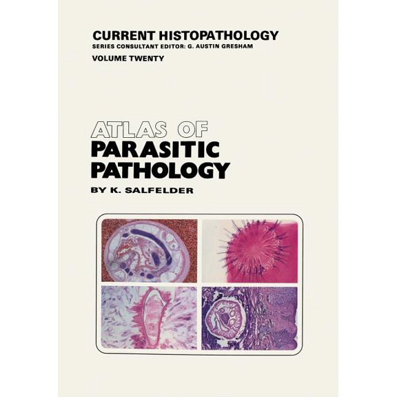 Current Histopathology Atlas of Parasitic Pathology, Book 20, (Paperback)