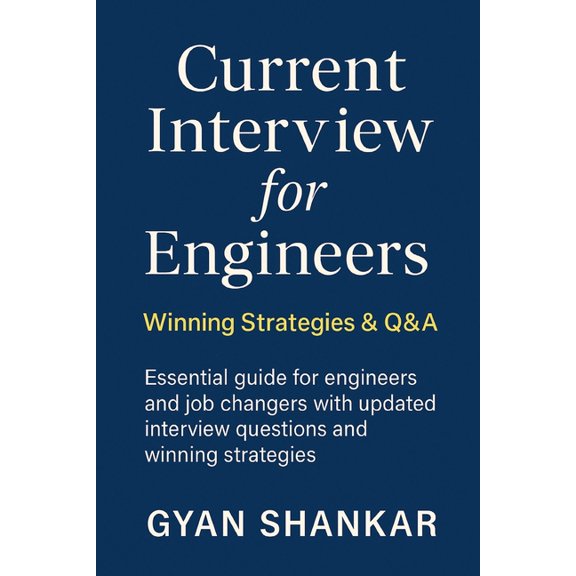 Current Interview for Engineers: Winning Strategies & Q&A, (Paperback)