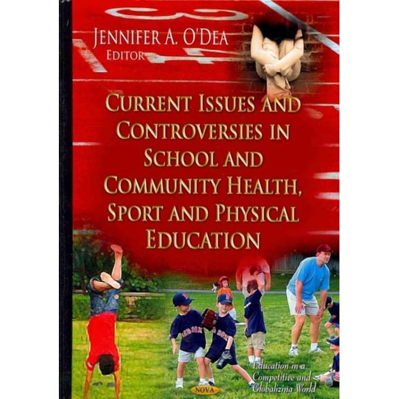 Current Issues and Controversies in School and Community Health, Sport and Physical Education