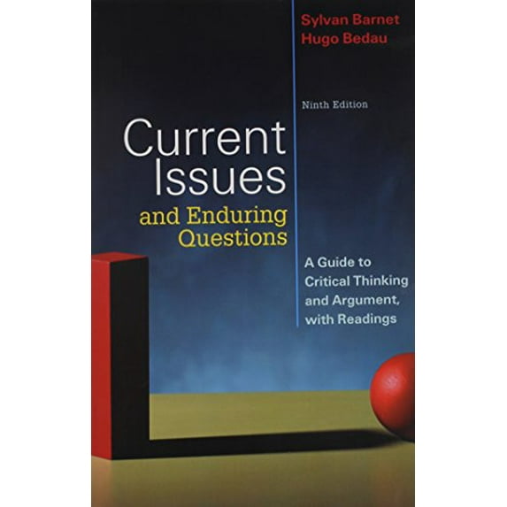 Pre-Owned Current Issues and Enduring Questions : A Guide to Critical Thinking and Argument, with Readings (Paperback) 9780312547325