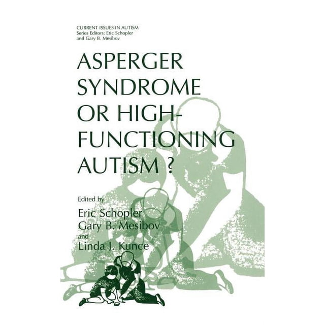 Current Issues in Autism Asperger Syndrome or High-Functioning Autism ...