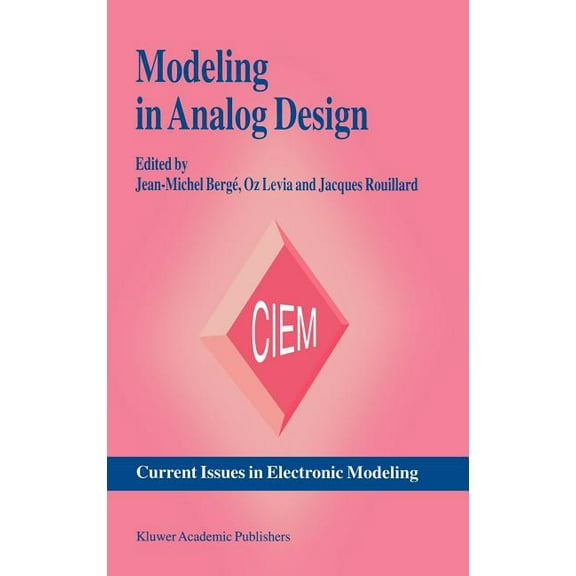 Current Issues in Electronic Modeling Modeling in Analog Design, Book 2, (Hardcover)