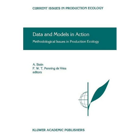Current Issues in Production Ecology Data and Models in Action: Methodological Issues in Production Ecology, Book 5, (Paperback)