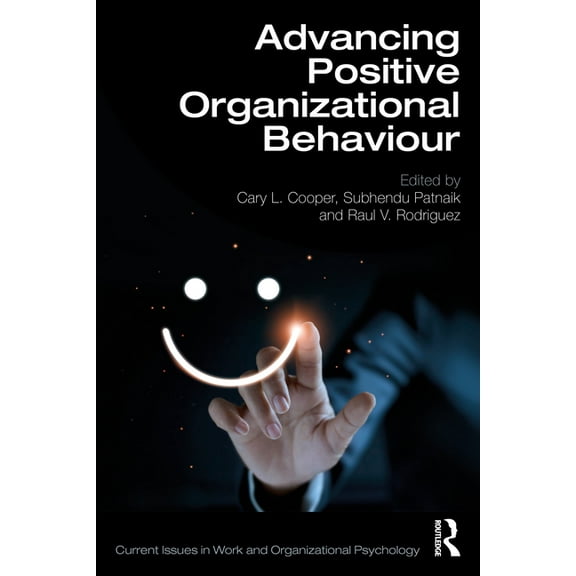 Current Issues in Work and Organizationa Advancing Positive Organizational Behaviour, (Paperback)