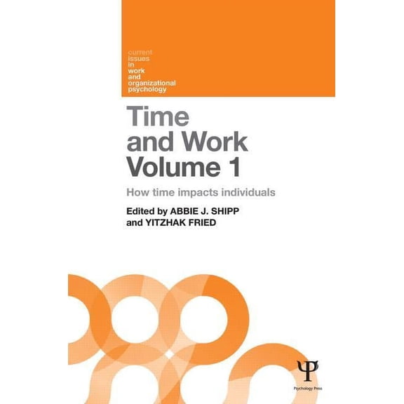 Current Issues in Work and Organizationa Time and Work, Volume 1: How time impacts individuals, (Hardcover)