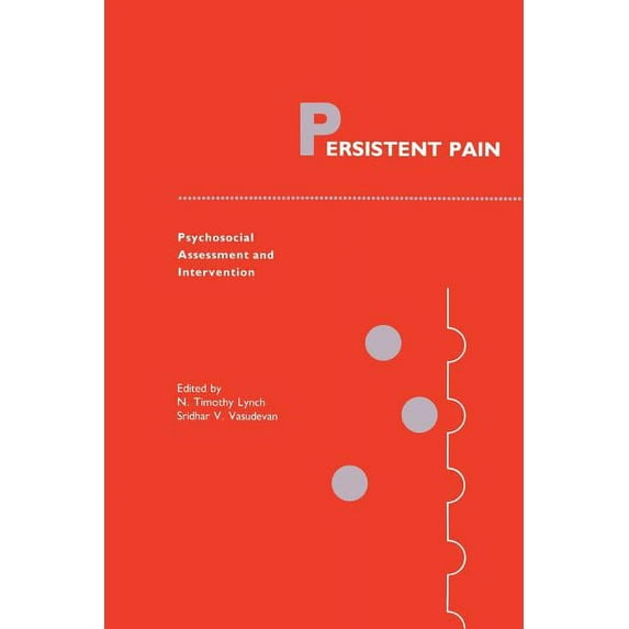 Current Management of Pain Persistent Pain: Psychosocial Assessment and Intervention, Book 2, (Paperback)