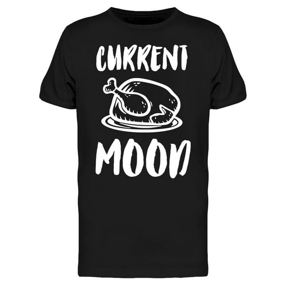 Current Mood Roasted Turkey Men's T-shirt