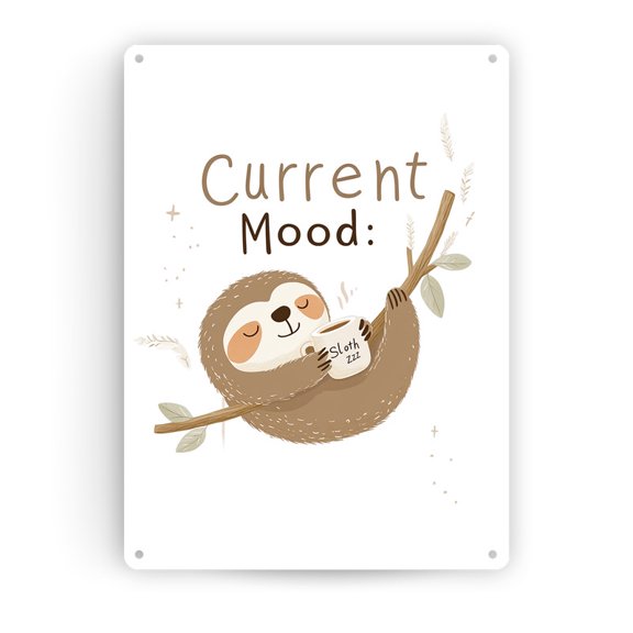 Current Mood_ Sloth Vertical Tin Sign Wall Decor by Dancing Littles Jungle - Size 12x16 inch