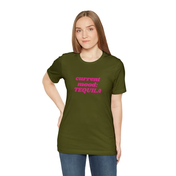 Current Mood: Tequila Funny Tee