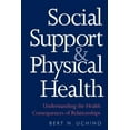 thumbnail image 1 of Current Perspectives in Psychology: Social Support and Physical Health : Understanding the Health Consequences of Relationships (Paperback), 1 of 1