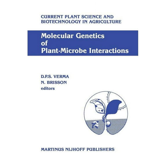 Current Plant Science and Biotechnology Molecular Genetics of Plant-Microbe Interactions: Proceedings of the Third International Symposium on the Molecular Gene, Book 3, (Paperback)