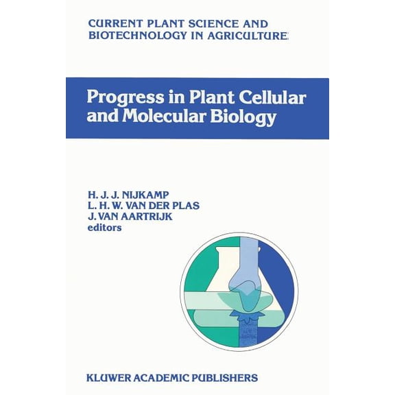Current Plant Science and Biotechnology Progress in Plant Cellular and Molecular Biology: Proceedings of the Viith International Congress on Plant Tissue and Ce, Book 9, (Paperback)