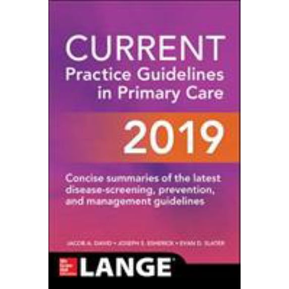 Pre-Owned Current Practice Guidelines in Primary Care 2019 (Paperback) by Joseph S Esherick, Evan D Slater, Jacob David