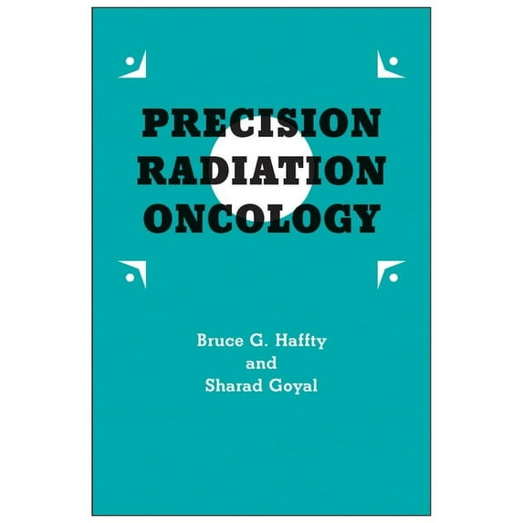 Current Precision Oncology: Precision Radiation Oncology (Paperback)