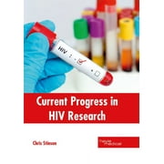Current Progress in HIV Research, Hardcover