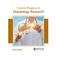 thumbnail image 1 of Current Progress in Hepatology Research (Hardcover), 1 of 1