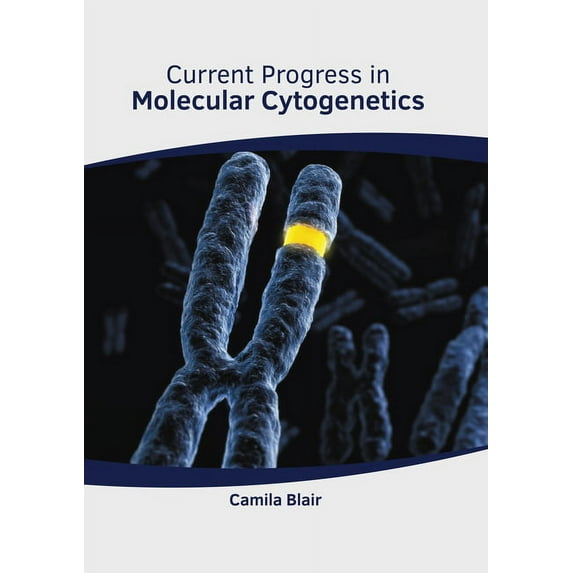 Current Progress in Molecular Cytogenetics, (Hardcover)