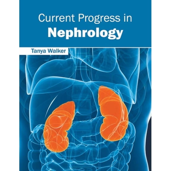 Current Progress in Nephrology, (Hardcover)