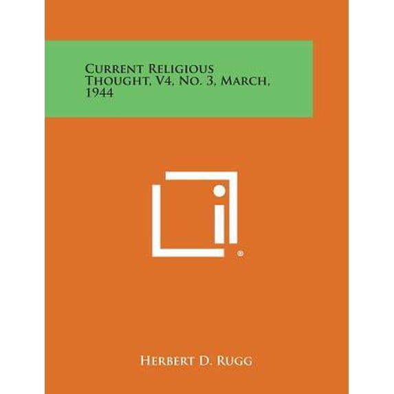 Current Religious Thought, V4, No. 3, March, 1944 Paperback