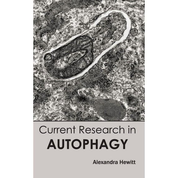 Current Research in Autophagy, (Hardcover)