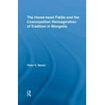 thumbnail image 1 of Current Research in Ethnomusicology: Out The Horse-head Fiddle and the Cosmopolitan Reimagination of Tradition in Mongolia, (Paperback), 1 of 1