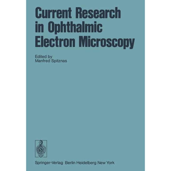 Current Research in Ophthalmic Electron Current Research in Ophthalmic Electron Microscopy, Book 1, (Paperback)