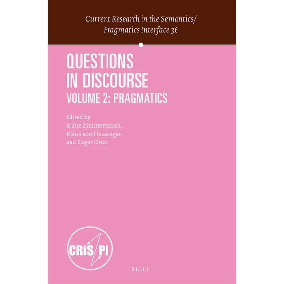 Current Research in the Semantics / Prag Questions in Discourse: Volume 2: Pragmatics, Book 36, (Hardcover)