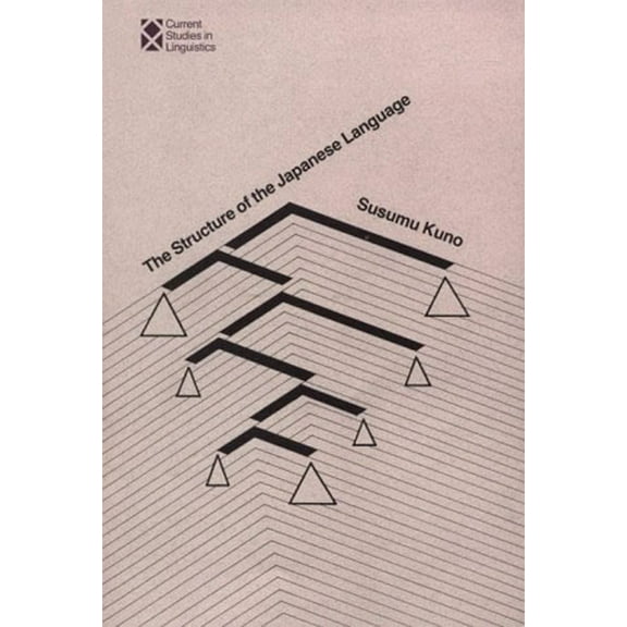 Current Studies in Linguistics The Structure of the Japanese Language, Book 3, (Paperback)