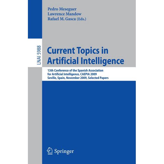 Current Topics in Artificial Intelligence: 13th Conference of the Spanish Association for Artificial Intelligence, Caepi, (Paperback)
