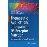 Current Topics in Behavioral Neuroscienc Therapeutic Applications of Dopamine D3 Receptor Function New Insight After 30 Years of Research, Book 60, Paperback