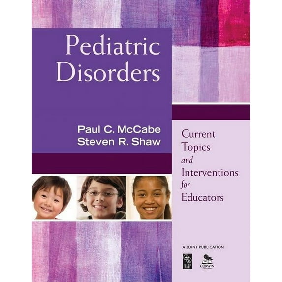 Current Topics and Interventions for Edu Pediatric Disorders: Current Topics and Interventions for Educators, (Paperback)