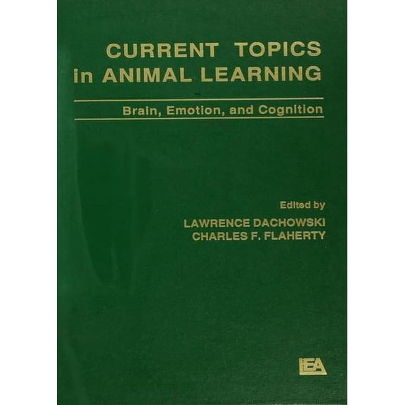 Current Topics in Animal Learning: Brain, Emotion, and Cognition, (Paperback)