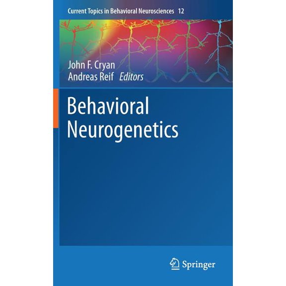 Current Topics in Behavioral Neuroscienc Behavioral Neurogenetics, Book 12, (Hardcover)