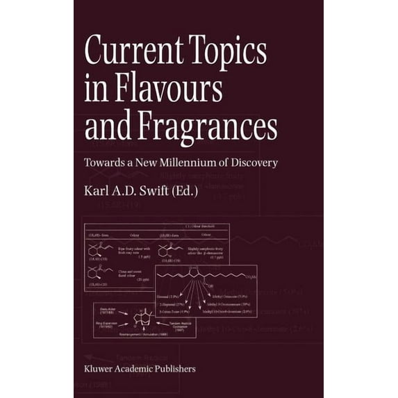 Current Topics in Flavours and Fragrances: Towards a New Millennium of Discovery, (Hardcover)