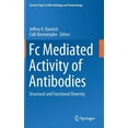 thumbnail image 1 of Current Topics in Microbiology and Immmu FC Mediated Activity of Antibodies: Structural and Functional Diversity, Book 423, (Hardcover), 1 of 1