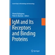 Current Topics in Microbiology and Immmu Igm and Its Receptors and Binding Proteins, Book 408, Paperback