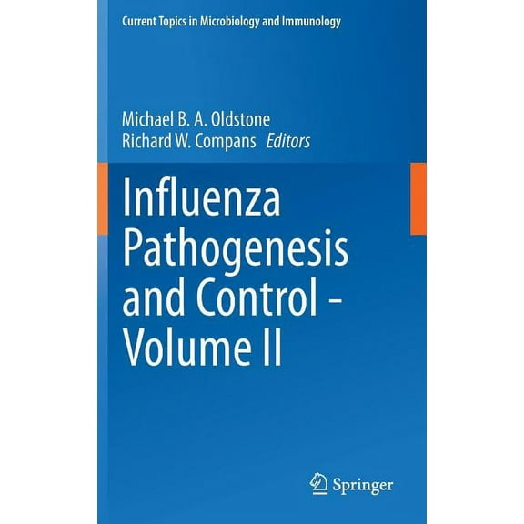Current Topics in Microbiology and Immmu Influenza Pathogenesis and Control - Volume II, Book 386, (Hardcover)