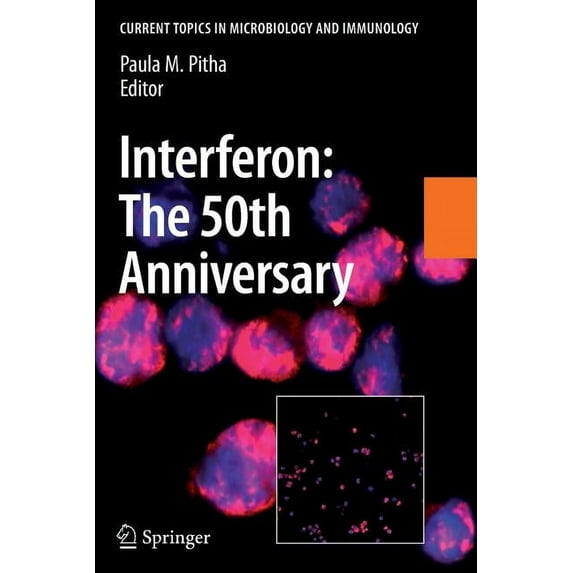 Current Topics in Microbiology and Immmu Interferon: The 50th Anniversary, Book 316, (Paperback)