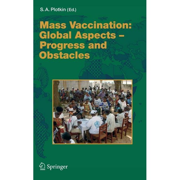Current Topics in Microbiology and Immmu Mass Vaccination: Global Aspects - Progress and Obstacles, Book 304, (Hardcover)