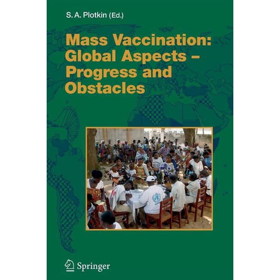 Current Topics in Microbiology and Immmu Mass Vaccination: Global Aspects - Progress and Obstacles, Book 304, (Paperback)