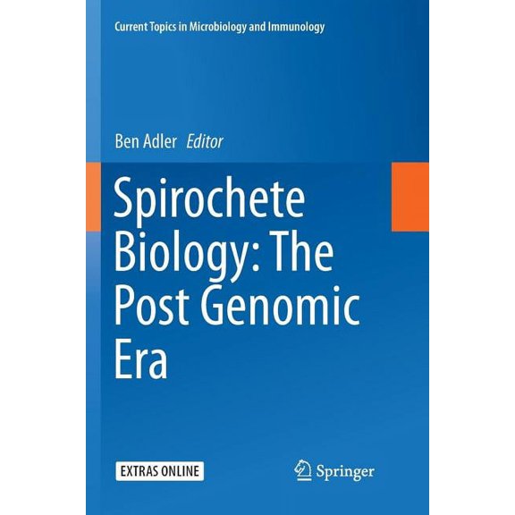 Current Topics in Microbiology and Immmu Spirochete Biology: The Post Genomic Era, Book 415, (Paperback)