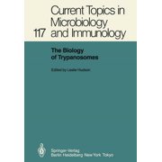 Current Topics in Microbiology and Immmu The Biology of Trypanosomes, Book 117, Paperback