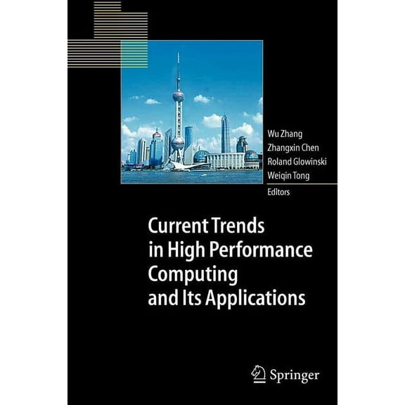 Current Trends in High Performance Computing and Its Applications: Proceedings of the International Conference on High P, (Paperback)